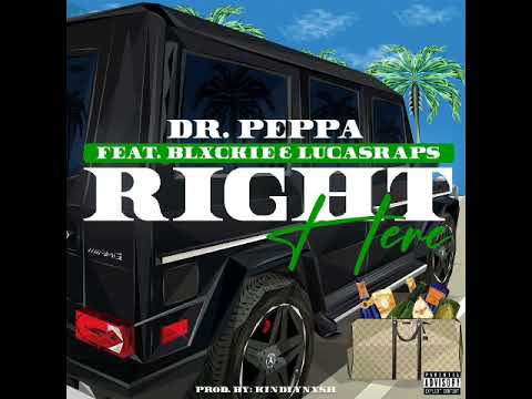 Right here by Dr pepper ft blxckie and Lucasraps