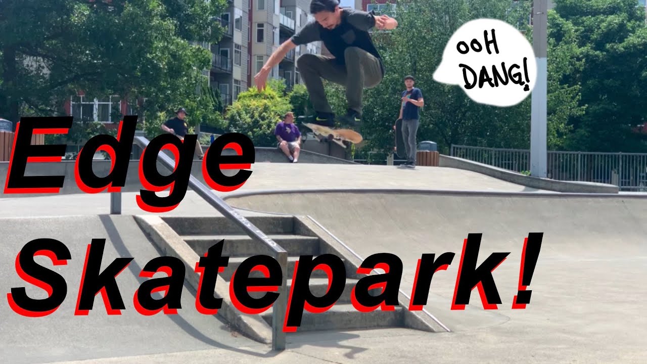 Edge Skate Park!!