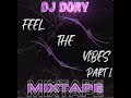 Dj dory  feel the vibes part 1 dancehall steam mix