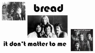 Bread - It Don't Matter to Me - My Acoustic Version Bread - It Don't Matter to Me - My Acoustic Version