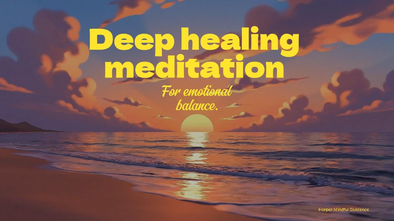 Image showcasing Deep healing meditation for emotional balance - YouTube