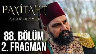 Payitaht Abdülhamid 88. Bölüm 2. Tanıtım!