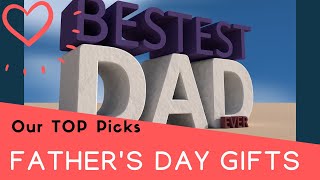 Father's Day Gift Guide: Our Top Picks for DAD