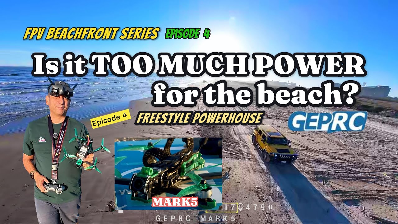 Не слишком ли мощный GEPRC Mark5 для пляжного фристайла? | FPV Beachfront EP4