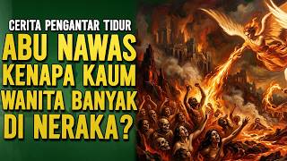 Why Are Most People in Hell Women? Abu Nawas's Answer Stuns the Palace!