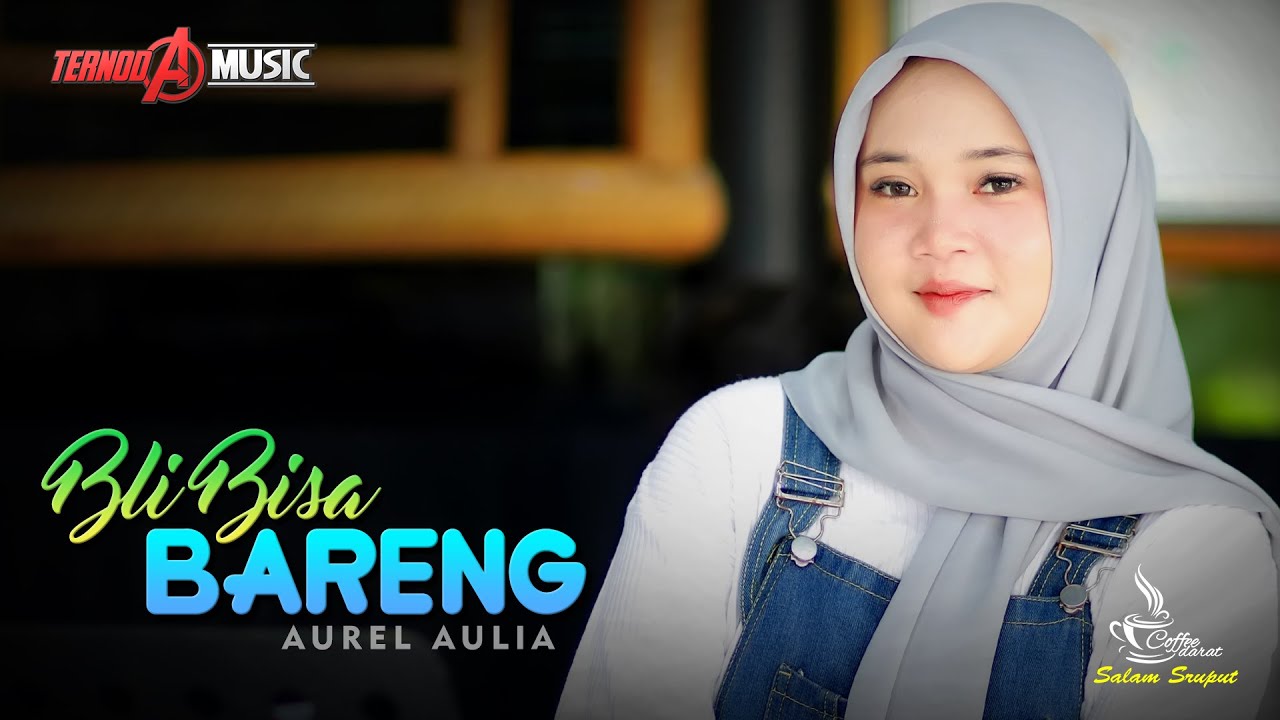 BLI BISA BARENG | Aurel Aulia | TERNODA MUSIC