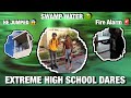 MOST EXTREME DARES EVER (HIGH SCHOOL EDITION)