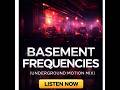 Basement Frequencies Underground Motion Mix