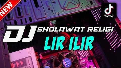 DJ SHOLAWAT LIR ILIR | DJ SLOW BASS TERBARU 2022