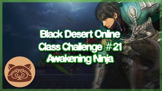 Awakening Ninja | Black Desert Online Class Challenge #21 screenshot 1