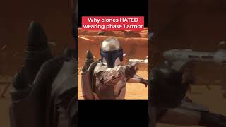 Why clones HATED wearing phase 1 armor