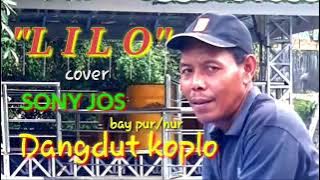 LILO SONNY JOSZ. DANGDUT KOPLO. COVER.TAKLILAKE.LUNGO ORA PAMIP.ELING BIEN.