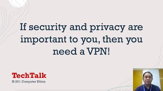 Privacy Concern: VPN is the Answer [ IS 201 - TechTalk ] screenshot 4