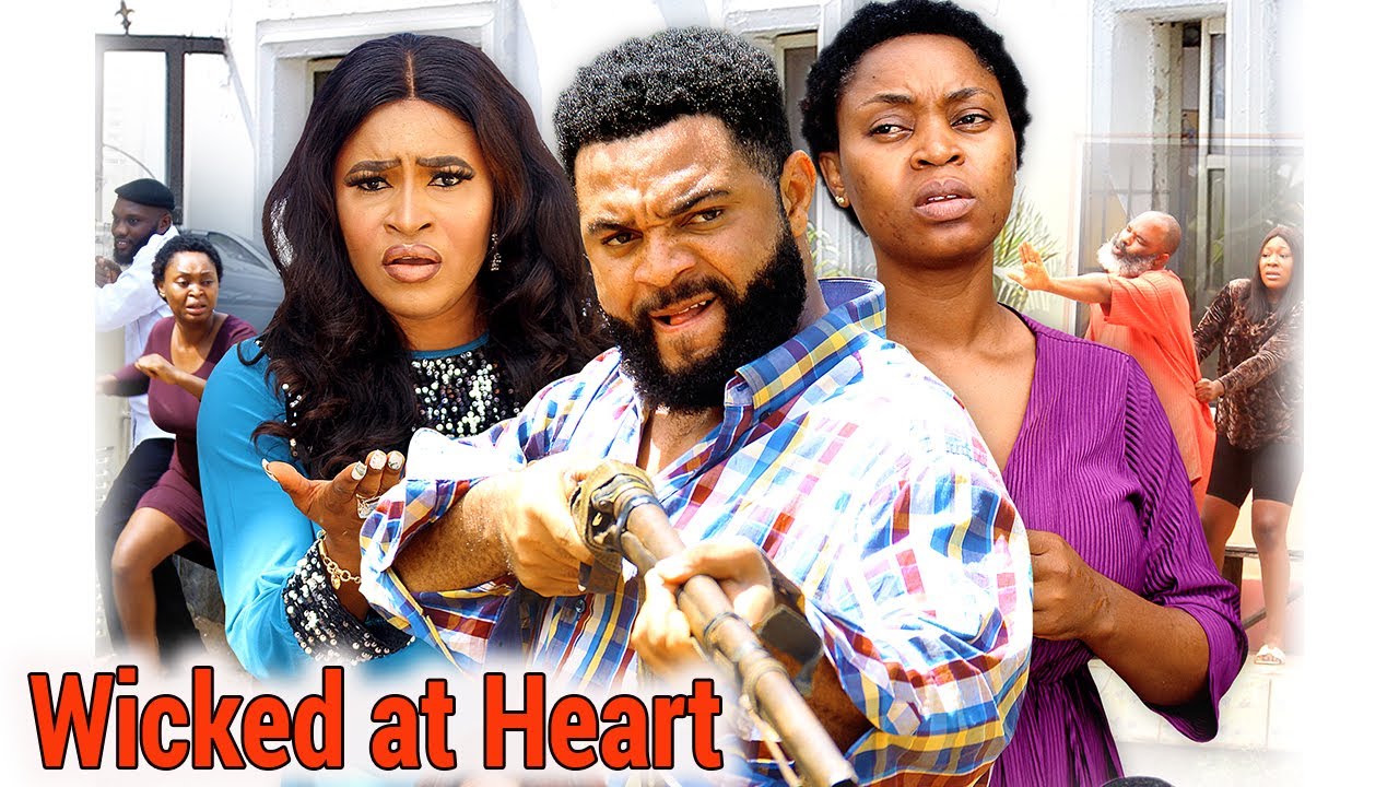 WATCH THIS 2025 NEW MOVIE / WICKED AT HEART / LATEST NIGERIA NOLLYWOOD ...