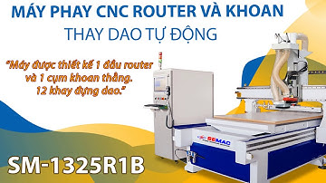 Máy cnc router 1 cụm khoan 1 cụm router SM-1325R1B #Semac