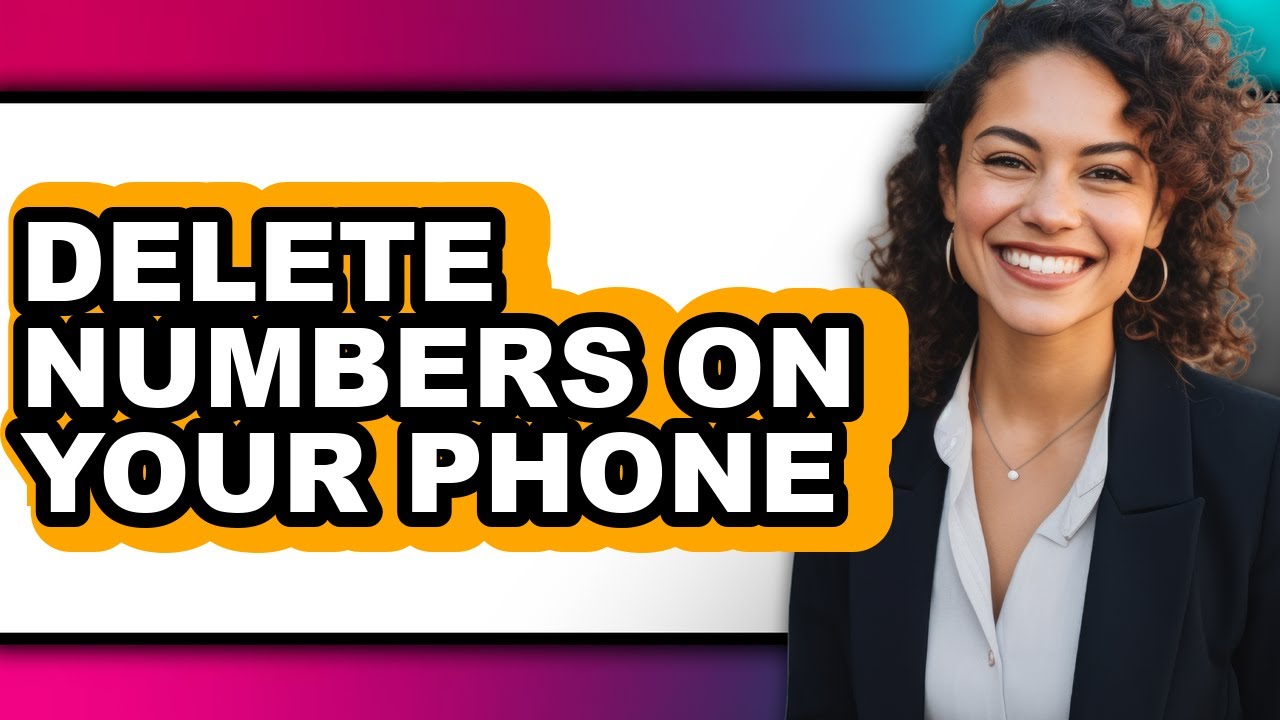How to Delete Numbers on Your Phone - Step by Step - YouTube