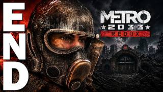 Metro 2033 Redux ENDING | This Game Changed Me