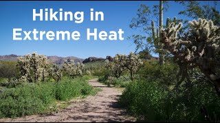 Hiking in Extreme Heat - Tips to Stay Safe