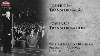 Poder de Transformaçãoo - William Marrion Branham