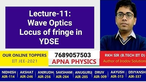 Lecture-11: Locus of fringe in YDSE in wave optics