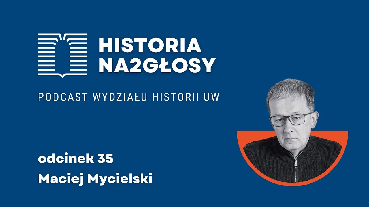 35. Królestwo Kongresowe - modernizacyjny szał. Rozmowa z dr. hab. Maciejem Mycielskim