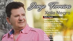 Jorge Ferreira - Xaile negro (Full album)