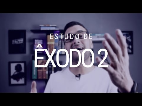 Estudo de Êxodo 2