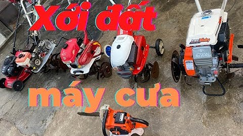 máy cưa xích - máy cắt cỏ đẩy - máy xới đất nhật bãi I cửa hàng việt anh 0961350530