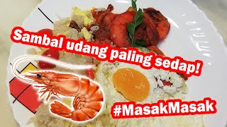  Udang Sambal Kunyit paling sedap bersama Nasi Goreng Cili Padi #MasakbersamaFasha