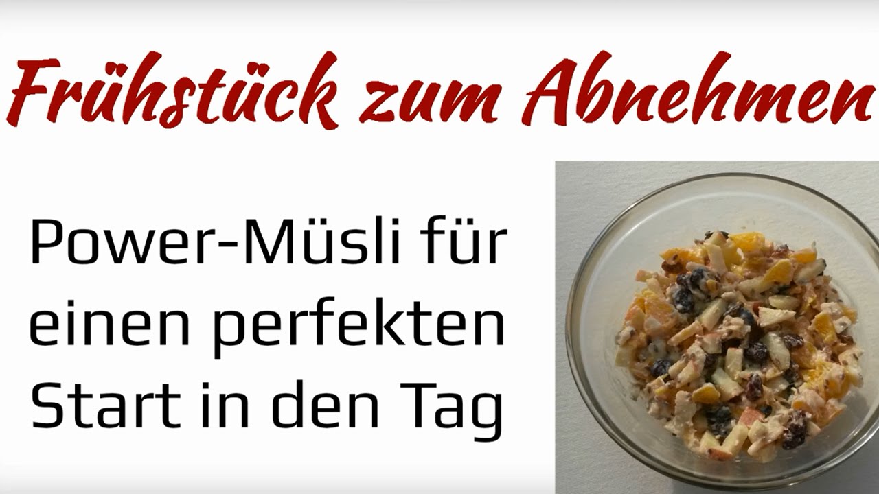 Fruhstuck Zum Abnehmen Gesundes Power Musli Youtube