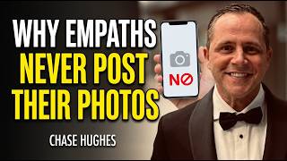 Why Empaths never post their photos on social media | Chase Hughes