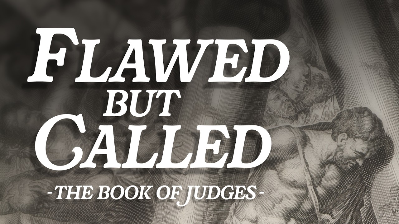 Flawed But Called - Part 6: All Strength, No Sense