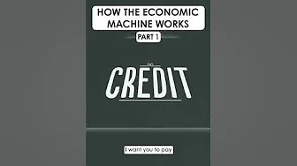 How the Economic Machine Works Part 1