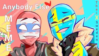 Anybody Else [MEME]//countryhumans//[ Thailand X Sweden ]