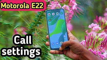 Call Setting In Motorola E22, How To Call Setting In Motorola E22, Smart Call Setting In Motorola
