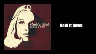 Video thumbnail of ""Hold It Down" by Unkle Bob"