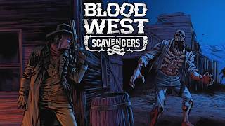 One of My Favorite Wild West RPGs Just Got Bigger! - Blood West Scavengers