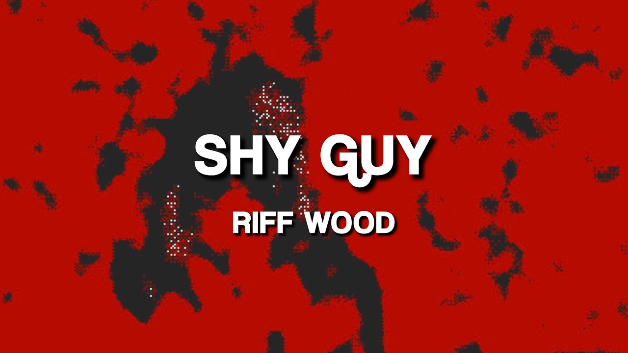 Watch Riff Wood - Shy Guy (Official Lyric Video) on YouTube Watch Riff Wood - Shy Guy (Official Lyric Video) on YouTube