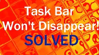 Celebrity Solved: Taskbar Visible When Fullscreen (Watching Videos/Playing Games) Net Worth