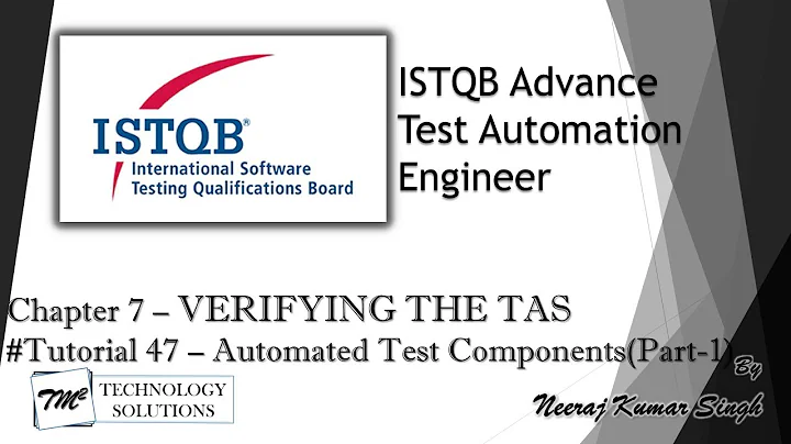ISTQB Test Automation Engineer | 7.1 Verifying Automated Test Environment Components (Part-1)