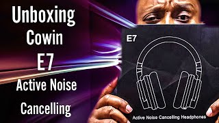 Cowin E7 Active Noise Cancelling Headphone: Unboxing And Review!