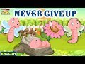 Never give up  english moral stories  story for kids  english moral stories with ted and zoe