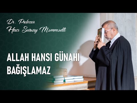 Hacı Surxay - Allah hansı günahı bağışlamaz