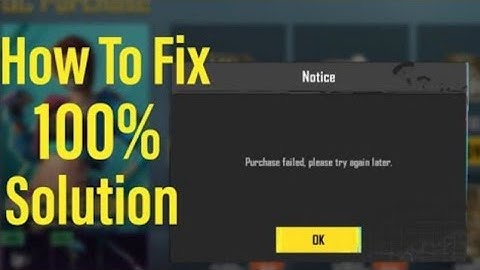 100% fix problem purchase failed please try again later || purchase failed please try again later