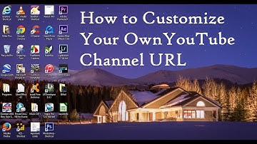 How to Customize Your Own YouTube Channel URL 2015