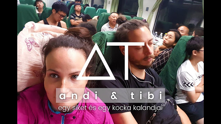 Kína igazi arca: fapados vonatozás, végkimerülés, megérkezés Zhangjiajie-be - Andi & Tibi #8