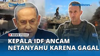 Kepala IDF Ancam Netanyahu karena Gagal Susun Strategi Pascaperang Gaza