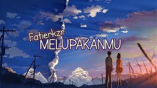 FatierKzr - Melupakanmu (prod. Ross Gossage X Ayoley Beats) Official Lyrics Video