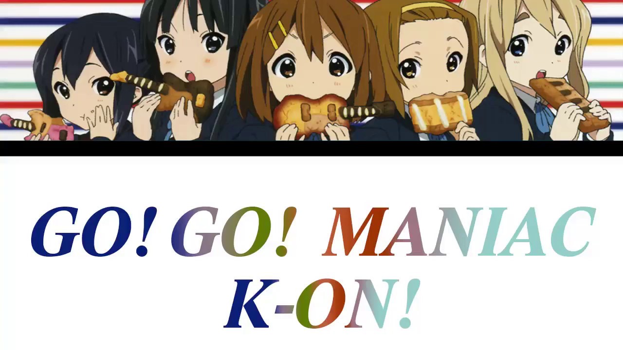 Go Go Maniac K On Romaji Espanol English Lyrics Youtube