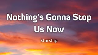 Starship - Nothing's Gonna Stop Us Now (Lyrics/Vietsub)